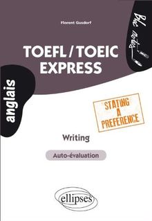 TOEFL/TOEIC Express Writing Stating a Preference Auto-évaluation by Florent Gusdorf  | Book | condition good