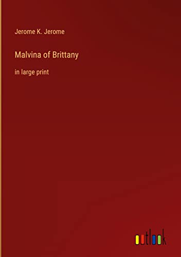 Malvina of Brittany: in large print