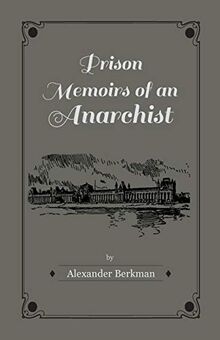 Prison Memoirs of an Anarchist