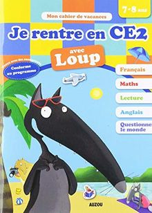 Je rentre en CE2 avec Loup : 7-8 ans, du CE1 au CE2
