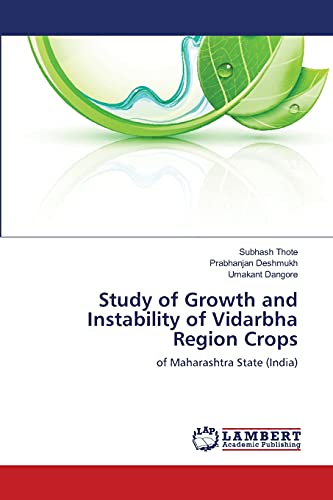 Study of Growth and Instability of Vidarbha Region Crops: of Maharashtra State (India)