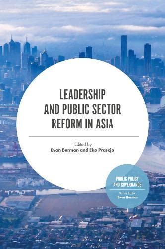 Leadership and Public Sector Reform in Asia (Public Policy and Governance)