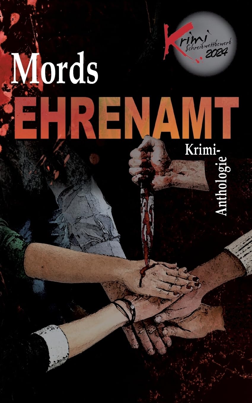 Mords Ehrenamt: Krimi-Anthologie (Krimi-Anthologie des Odenwaldkreises)