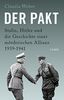 Der Pakt: Stalin, Hitler und die Geschichte einer mörderischen Allianz