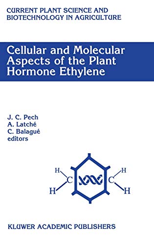Cellular and Molecular Aspects of the Plant Hormone Ethylene: Proceedings of the International Symposium on Cellular and Molecular Aspects of ... Biotechnology in Agriculture, 16, Band 16)