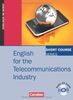 Short Course Series - English for Special Purposes: B1-B2 - English for the Telecommunications Industry: Kursbuch mit CD