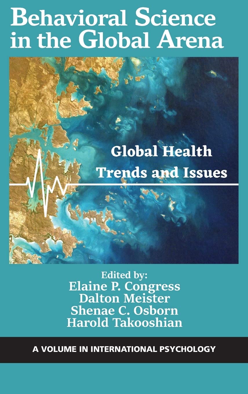 Behavioral Science in the Global Arena: Global Health Trends and Issues (International Psychology)