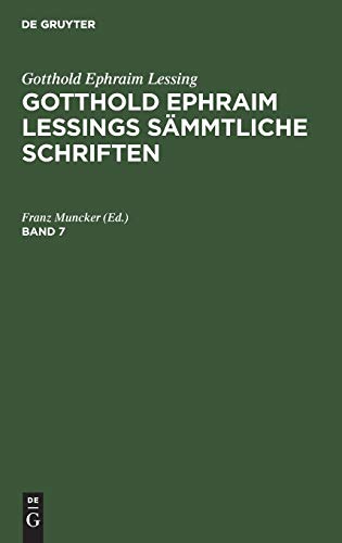 Gotthold Ephraim Lessing: Gotthold Ephraim Lessings Sämmtliche Schriften. Band 7: Gotthold Ephraim Lessings Sämmtliche Schriften