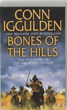 Bones of the Hills: The Epic Story of the great Conqueror (Conqueror 3)