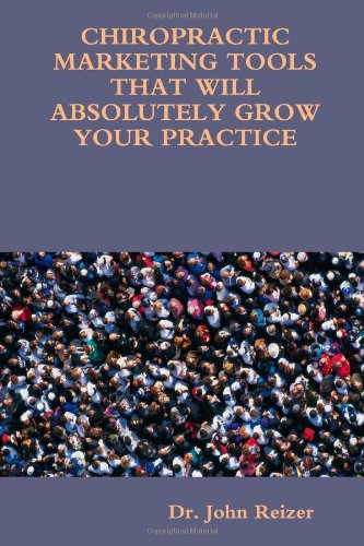 CHIROPRACTIC MARKETING TOOLS THAT WILL ABSOLUTELY GROW YOUR PRACTICE