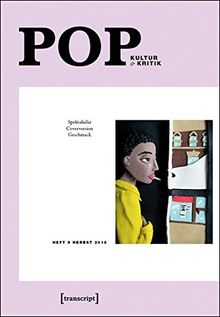 POP: Kultur & Kritik (Jg. 5, 2/2016) (POP. Kultur und Kritik)