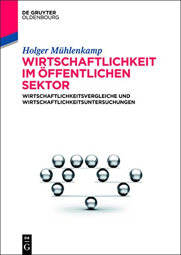 Wirtschaftlichkeit, Wirtschaftlichkeitsvergleiche und Wirtschaftlichkeitsuntersuchungen im öffentlichen Sektor