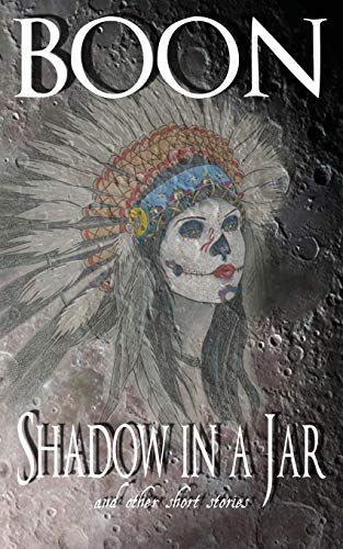 Shadow in a Jar: and other short stories
