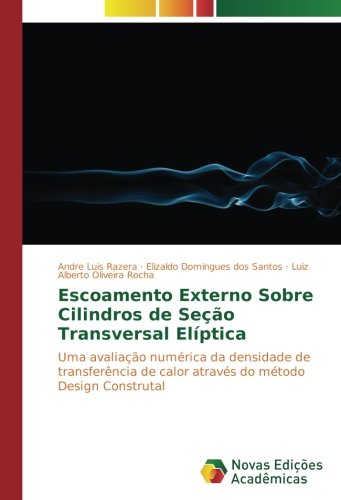 Escoamento Externo Sobre Cilindros de Seção Transversal Elíptica: Uma avaliação numérica da densidade de transferência de calor através do método Design Construtal
