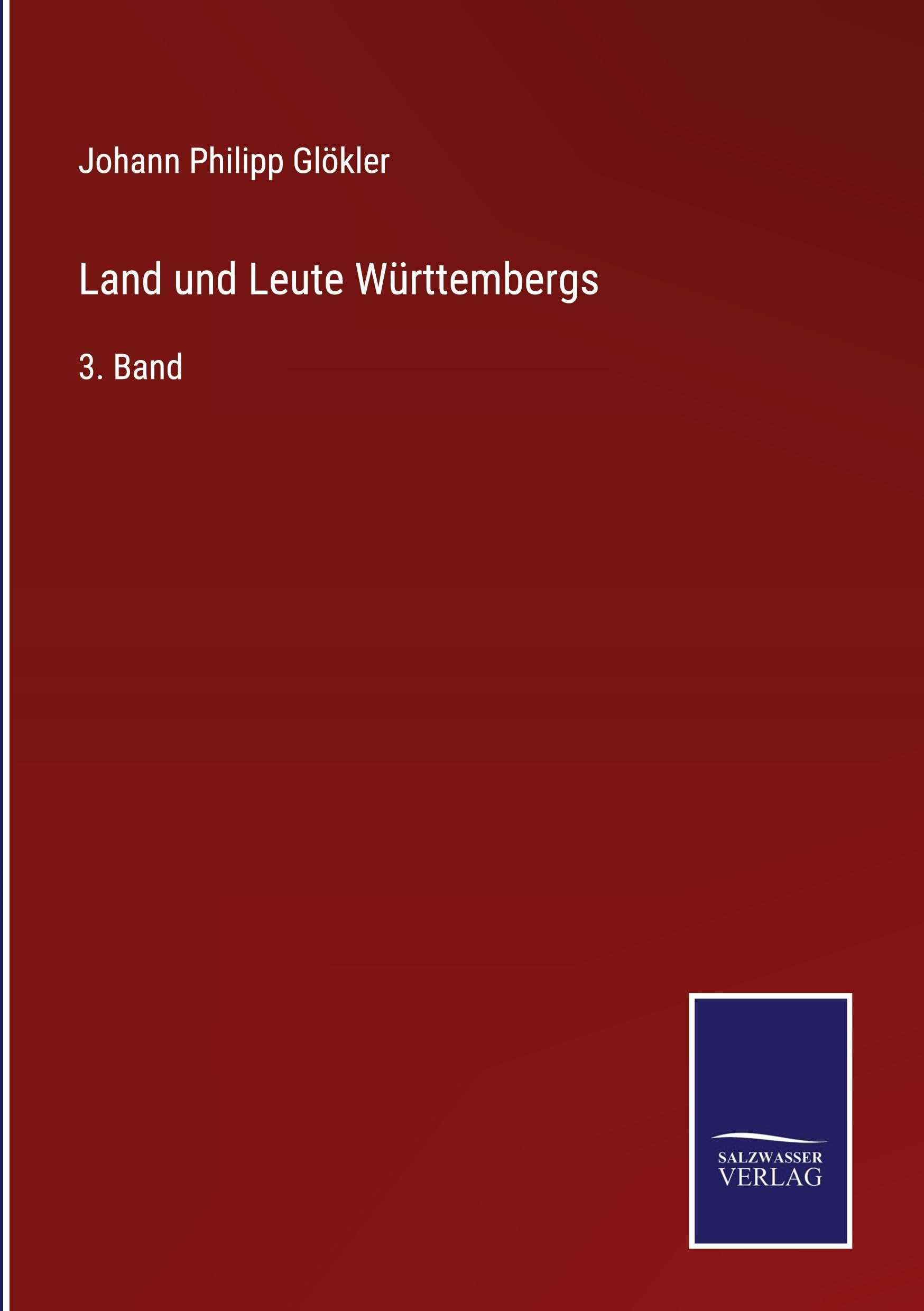 Land und Leute Württembergs: 3. Band