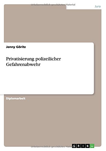 Privatisierung polizeilicher Gefahrenabwehr