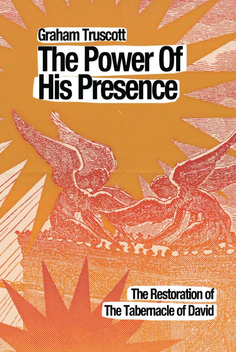 The Power of His Presence: The Restoration of the Tabernacle of David