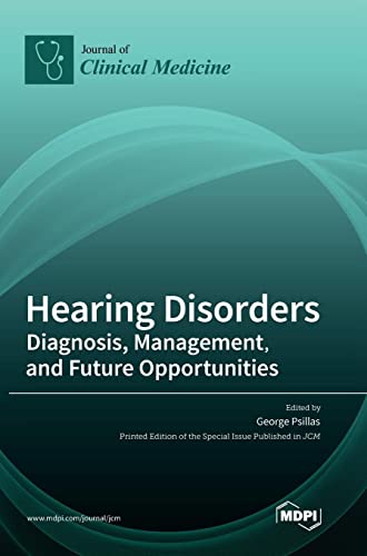 Hearing Disorders: Diagnosis, Management, and Future Opportunities