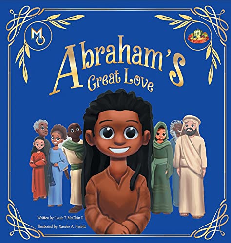 Abraham's Great Love (Melanin Origins All in All, Band 2)