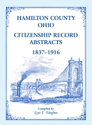 Hamilton County, Ohio Citizenship Record Abstracts, 1837-1916