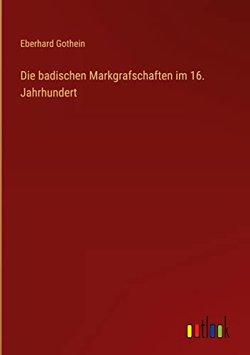 Die badischen Markgrafschaften im 16. Jahrhundert