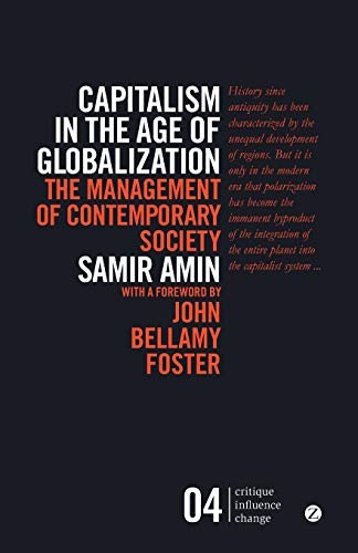 Capitalism in the Age of Globalization: The Management of Contemporary Society (Critique. Influence. Change.)