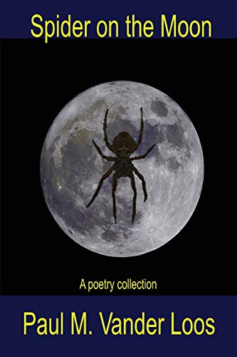 Spider on the Moon: A poetry collection