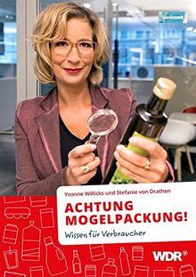 ACHTUNG MOGELPACKUNG!: Wissen für Verbraucher