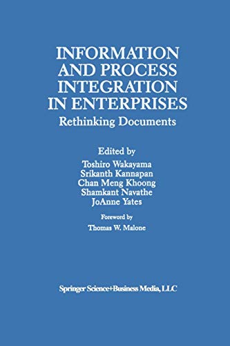 Information and Process Integration in Enterprises: Rethinking Documents (The Springer International Series in Engineering and Computer Science, 428, Band 428)