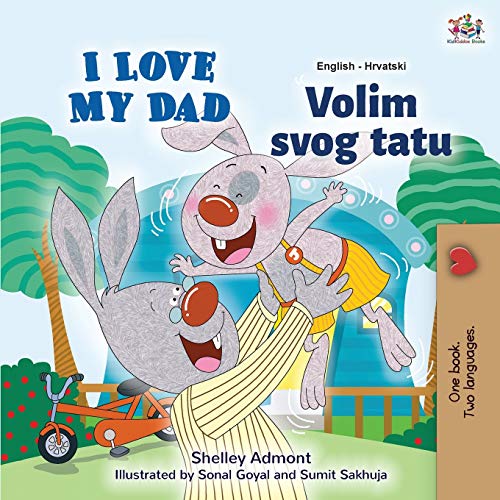 I Love My Dad (English Croatian Bilingual Book for Kids) (English Croatian Bilingual Collection)