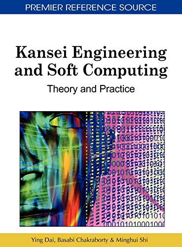 Kansei Engineering and Soft Computing: Theory and Practice (Premier Reference Source)