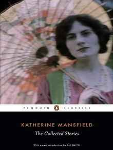 The Collected Stories of Katherine Mansfield (Penguin Classics)