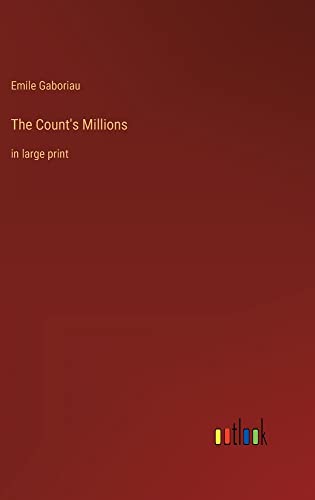 The Count's Millions: in large print