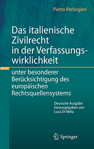 Das italienische Zivilrecht in der Verfassungswirklichkeit: unter besonderer Berücksichtigung des europäischen Rechtsquellensystems