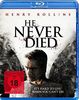 He never died [Blu-ray]