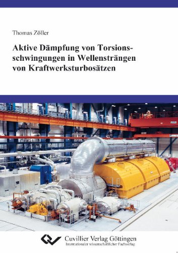 Aktive Dämpfung von Torsionsschwingungen in Wellensträngen von Kraftwerksturbosätzen