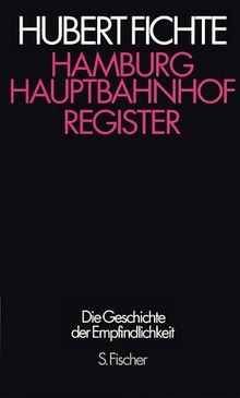 Hamburg Hauptbahnhof: Register: Die Geschichte der Empfindlichkeit