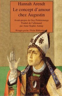 Le concept d'amour chez Augustin : essai d'interprétation philosophique