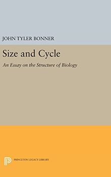 Size and Cycle: An Essay on the Structure of Biology (Princeton Legacy Library)
