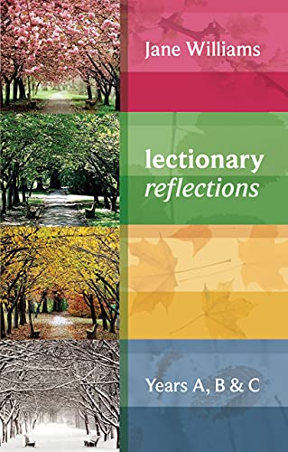 Lectionary Reflections: Years A, B & C: Years A, B And C