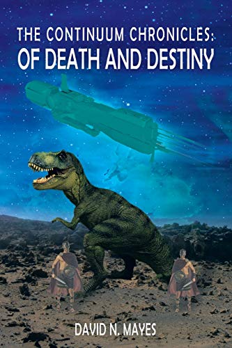 The Continuum Chronicles: Of Death and Destiny