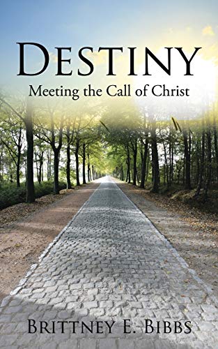 Destiny: Meeting the Call of Christ