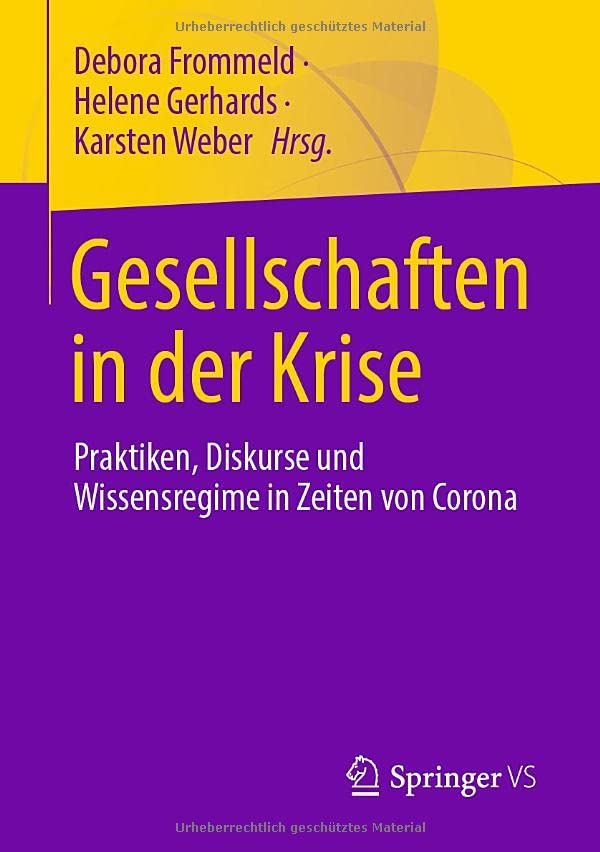 Gesellschaften in der Krise: Praktiken, Diskurse und Wissensregime in Zeiten von Corona