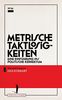 Metrische Taktlosigkeiten: Eine Einführung ins politische Korrektum (Theater-Edition Schultz & Schirm)