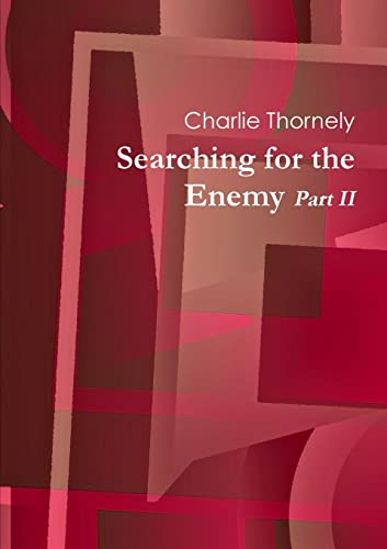 Searching For The Enemy Part Ii