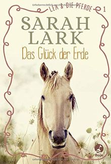 Lea und die Pferde - Das Glück der Erde: Band 1 (Lea-und-die-Pferde-Reihe)