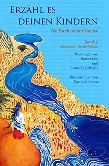 Erzähl es deinen Kindern-Die Torah in Fünf Bänden: Band 4 - Bamidbar - In der Wüste
