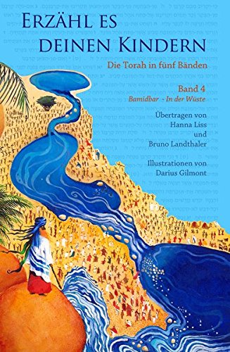 Erzähl es deinen Kindern-Die Torah in Fünf Bänden: Band 4 - Bamidbar - In der Wüste