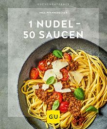 1 Nudel – 50 Saucen (GU KüchenRatgeber)