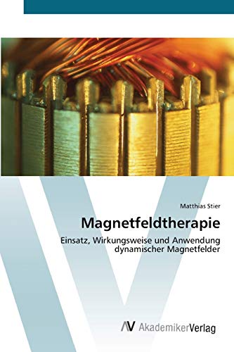 Magnetfeldtherapie: Einsatz, Wirkungsweise und Anwendung dynamischer Magnetfelder